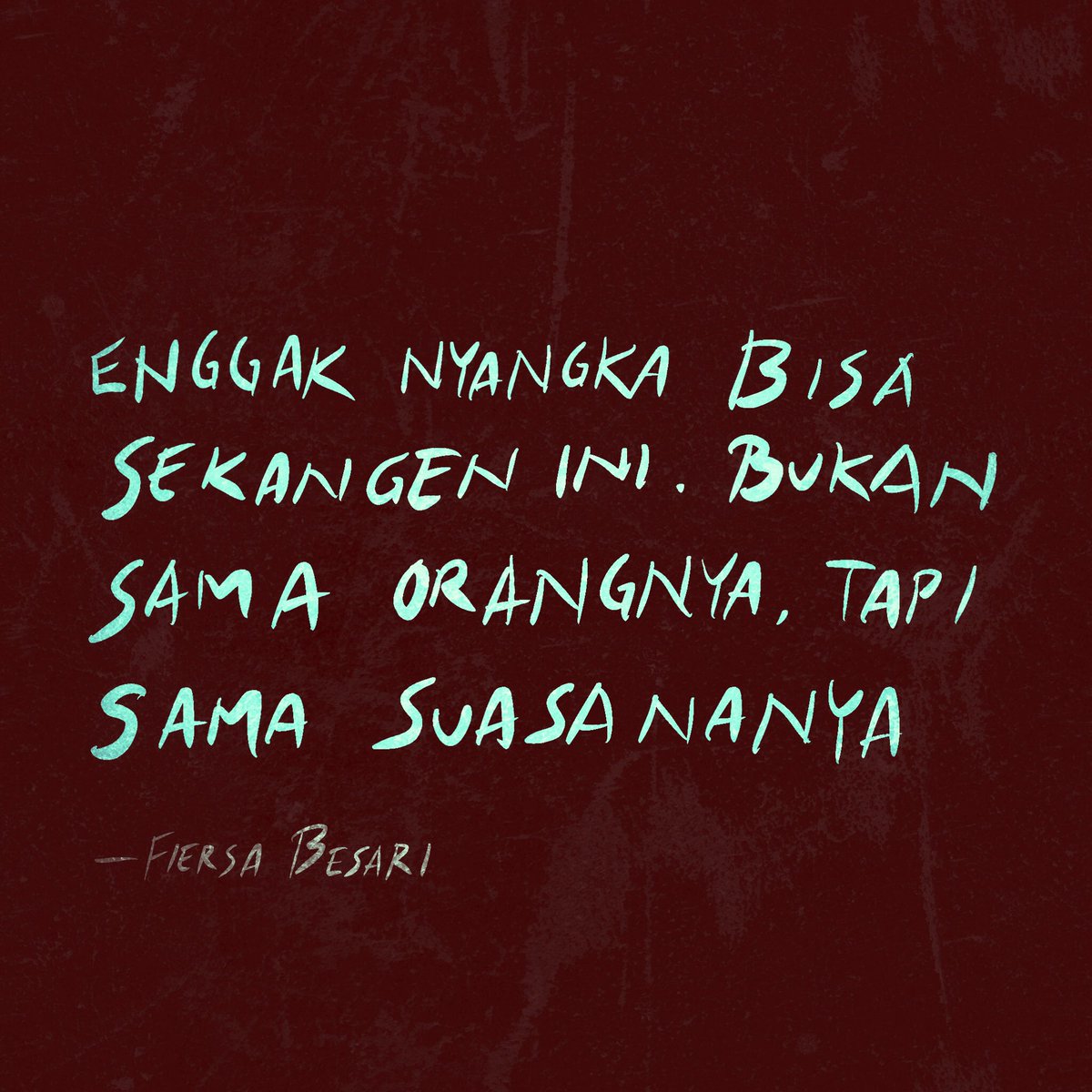 Enggak nyangka bisa sekangen ini. Bukan sama orangnya, tapi sama suasananya