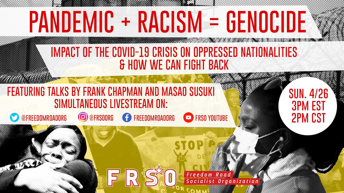 freedomroadorg's tweet photo. PANDEMIC + RACISM = GENOCIDE
WHEN: Sunday, April 26 at 3pm
WHERE: Facebook Live, Youtube Live, Instagram and Twitter.
#FRSOInAction #Pandemic #COVID19 #NationalOppression #Racism #TheNationalQuestion https://t.co/E2jBg1Oo4s