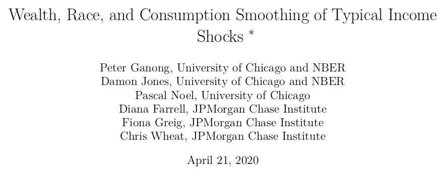 New Working PaperWealth, Race, and Consumption Smoothing of Typical Income ShocksMe +  @ganong,  @pascaljnoel,  @Farrell_Diana,  @FionaGreigDC, & Chris Wheatpaper:  http://home.uchicago.edu/~j1s/RDFO_4_2020.pdf\\begin{thread}