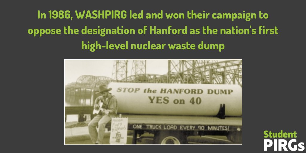 StudentPIRGs's tweet photo. Victory #46 goes to @UWashpirg &amp; @WashPIRGTESC who in 1986, led and won their campaign to oppose the designation of Hanford as the nation's first high-level nuclear waste dump. #EarthDay https://t.co/sMs2OoWWMD