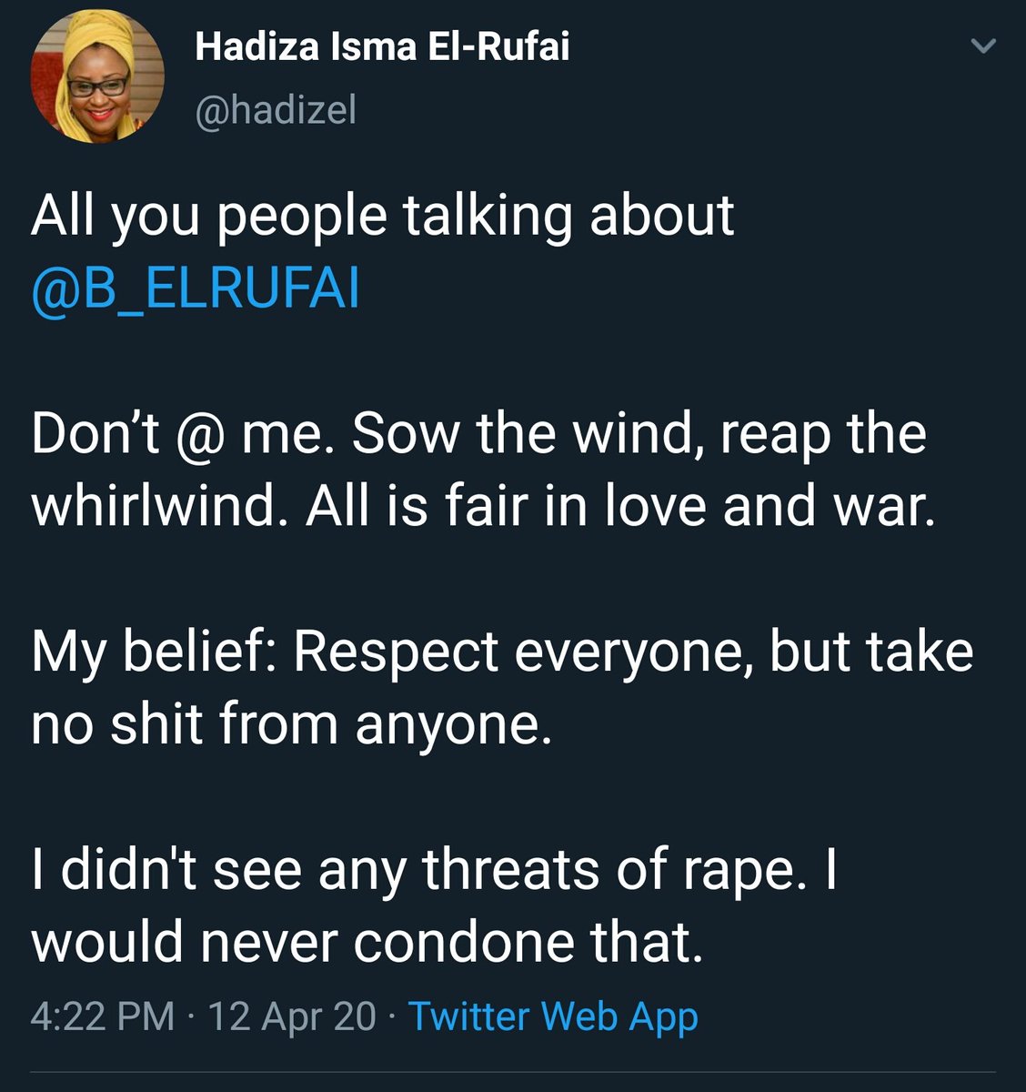 To her rape culture enabling comments after her son  @B_ELRUFAI threatened a woman with gang rape.  @hadizel herself, a woman and the First Lady of Kaduna state went ahead to encourage such a behavior and it wasn't only after it became a National shame that she apologized.