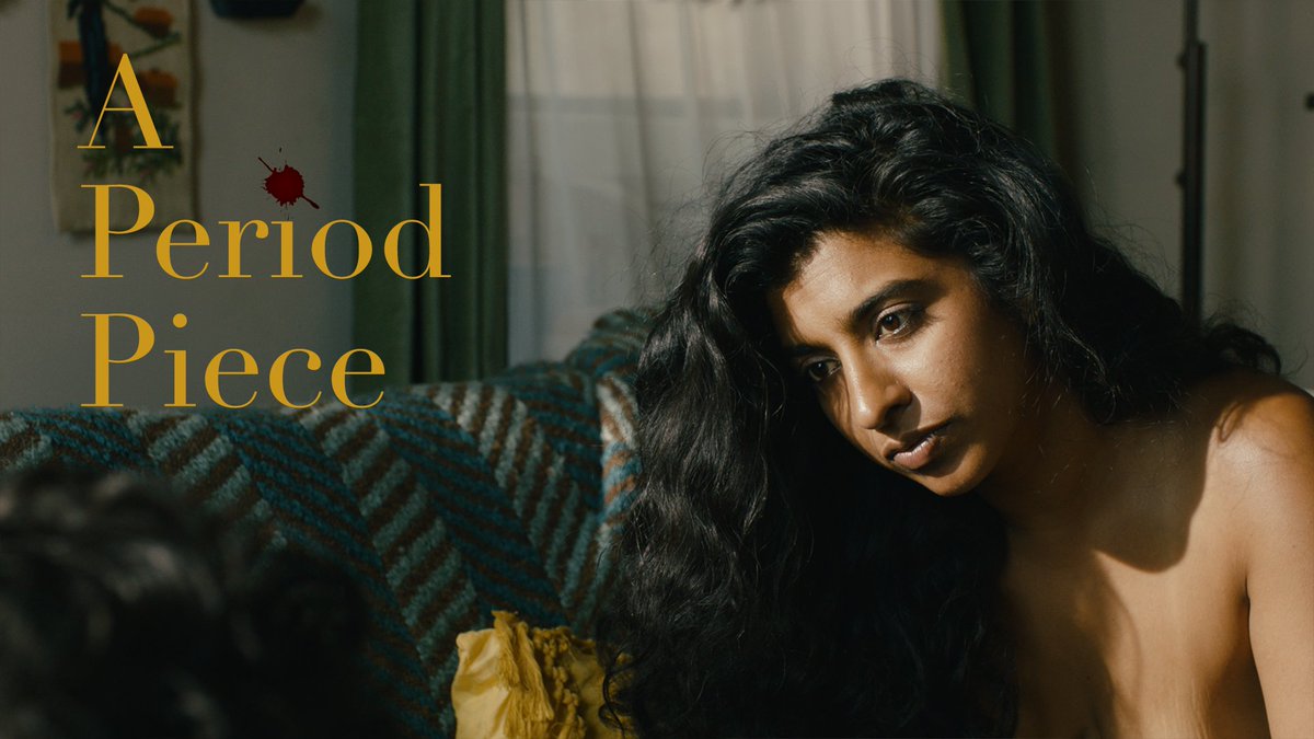 A Period Piece (short): Geetha, a control and order-loving Indian-American woman, finally has sex with Vehd. But when blood stains her pristine couch, a fight erupts mid-coitus. Director: Shuchi Talati