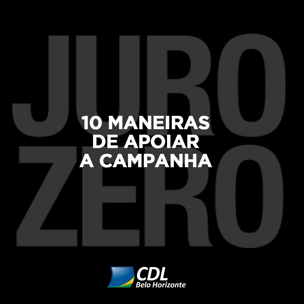 CDLBH's tweet image. Veja as 10 maneiras de apoiar a campanha Juro Zero: bit.ly/3br2uRr