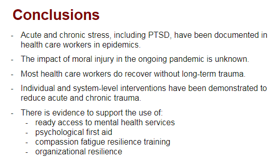 I few of my conclusions from this literature review on the attached slide.Modern health care has never seen this type of trauma before, and dedicated study of  #moralinjury, as well as  #burnout,  #compassionfatigue and  #PTSD in health care workers is warranted.41/