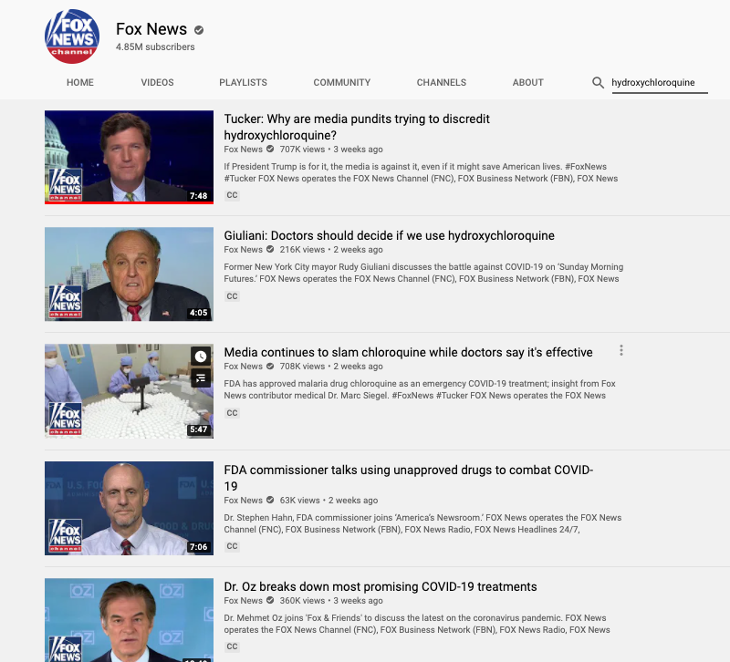 Meanwhile on Fox News' YouTube page, plenty of videos promoting hydroxychloroquine