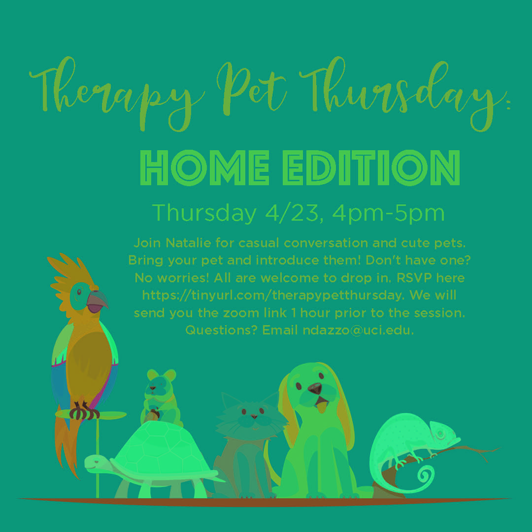 Join us and our furry friends on Thursdays. Bring your pet and introduce them! Don't have one? No worries! All are welcome to drop in. RSVP here tinyurl.com/therapypetthur…. We will send you the zoom link 1 hour prior to the session. Questions? Email ndazzo@uci.edu.