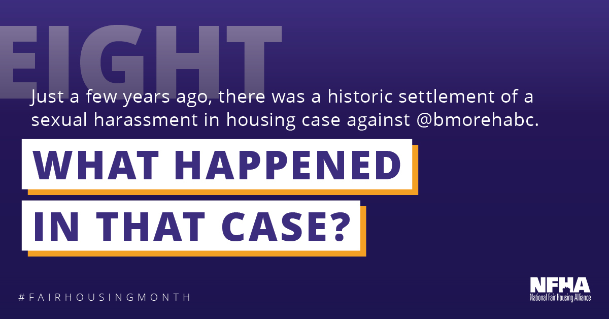 Q8: Just a few years ago, there was a historic settlement of a sexual harassment in housing case against  @bmorehabc. What happened in that case?  #FairHousingMonth
