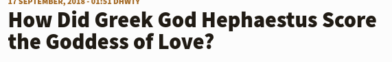 How Did Greek God Hephaestus Score the Goddess of Love?