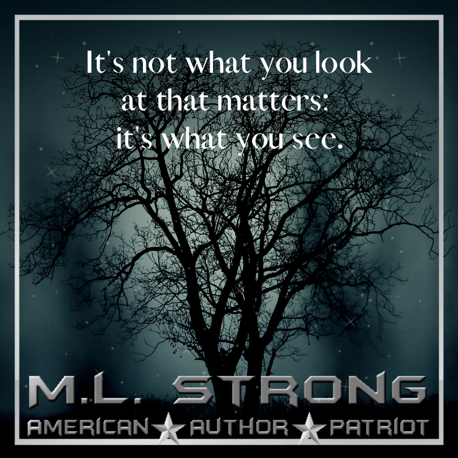 mlstrongauthor's tweet photo. It's not what you look at that matters; it's what you see.
#neverquit #nevergiveup #warriormindset #SOT #specialforces #warrior #inspiration #quotes #dailyquotes #MartinLStrong #MLStrong #SciFiAuthor #fiction #motivationalquotes #motivation #kindleunlimited #KU https://t.co/znDqaDsFZf