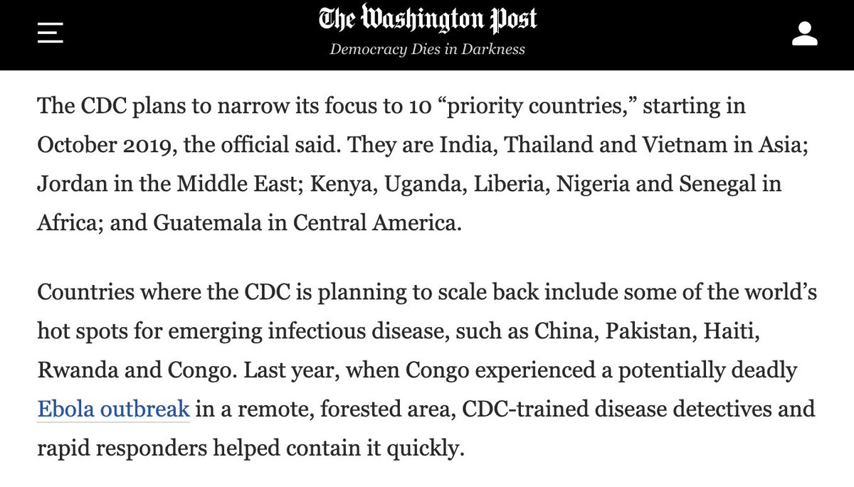 1) In early 2018, the Trump administration cut CDC efforts to curb the spread of infectious-disease epidemics by 80%. https://www.washingtonpost.com/news/to-your-health/wp/2018/02/01/cdc-to-cut-by-80-percent-efforts-to-prevent-global-disease-outbreak/