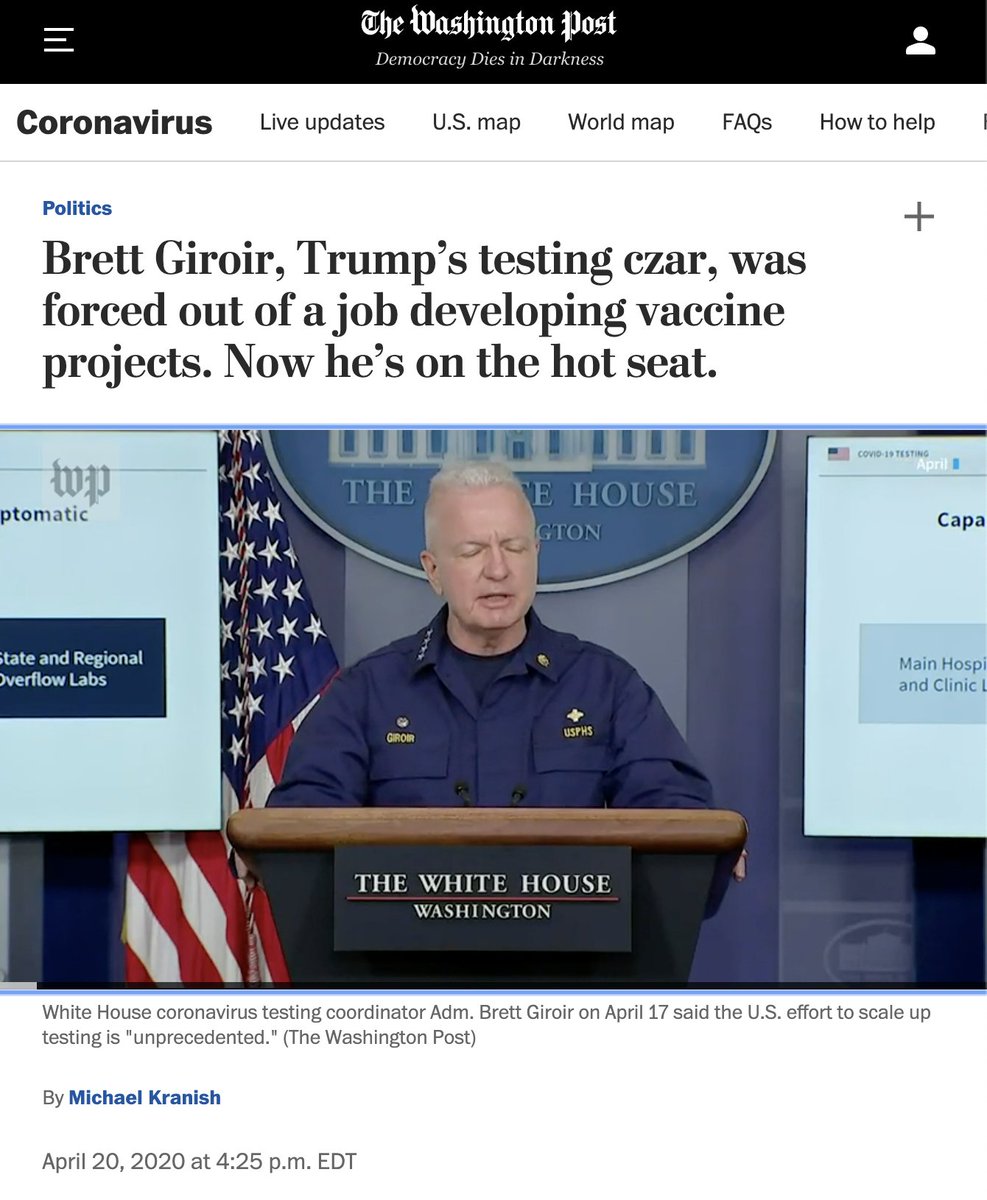 3) Trump's "testing czar" was pushed out of his last job because he focused more on self-promotion than getting the job done. https://www.washingtonpost.com/politics/brett-giroir-trumps-testing-czar-was-forced-out-of-a-job-developing-vaccine-projects-now-hes-on-the-hot-seat/2020/04/19/b061b968-7e89-11ea-8de7-9fdff6d5d83e_story.html