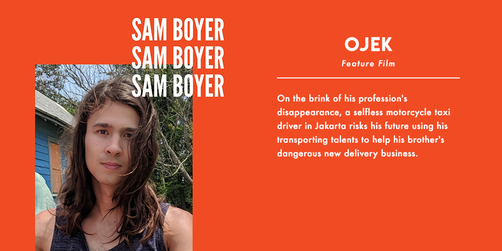 And finally SAM BOYER! He wrote the  #Indonesia-set action feature, OJEK: On the brink of his profession's disappearance, a selfless motorcycle taxi driver in  #Jakarta risks his future using his transporting talents to help his brother's dangerous new delivery business.