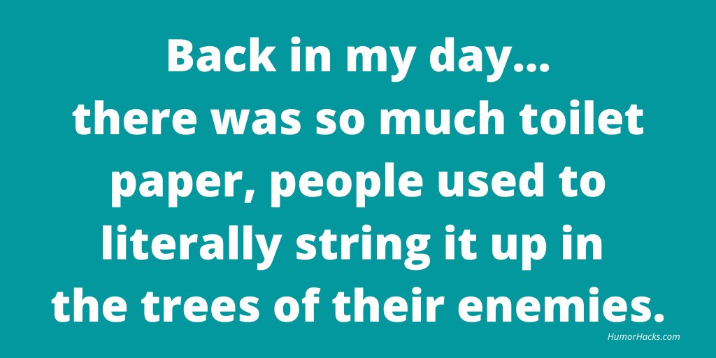 KarynBuxman's tweet image. Back in my day… there was so much toilet paper, people used to literally string it up in the trees of their enemies.
#HumorConnects
#ChooseHumor
#CovidComedy
#SeeFunny