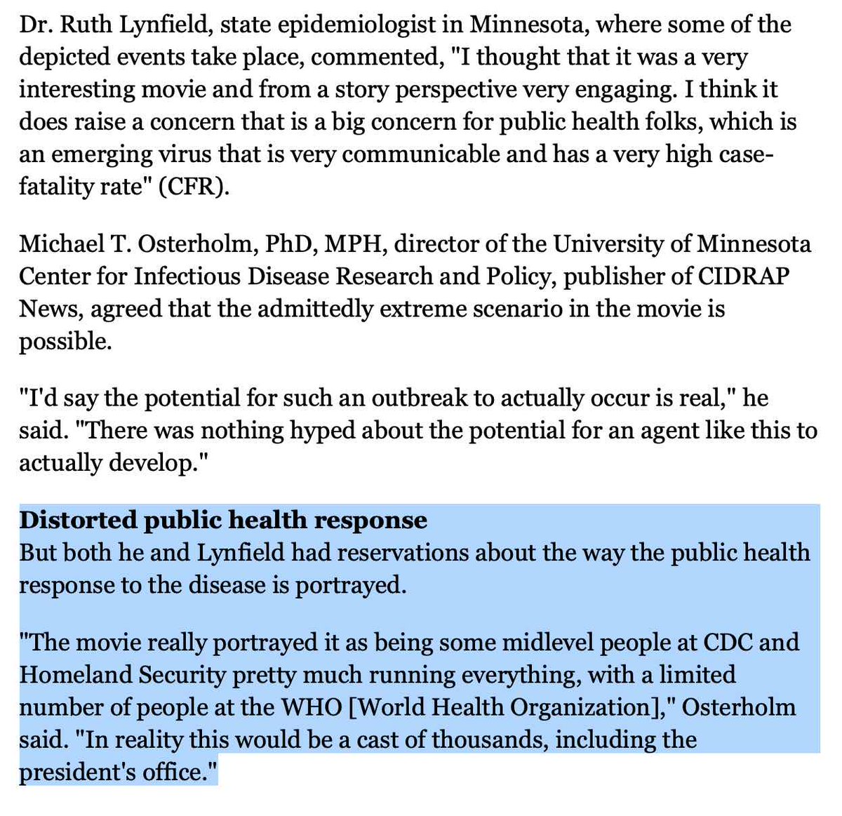 Lynfield & Osterholm also gave the movie “Contagion” high marks for accuracy - but they were certain if any such global pandemic were to occur, the WHO and “a cast of thousands" would be involved in the response - experts. Not just a few “midlevel” people. 8/