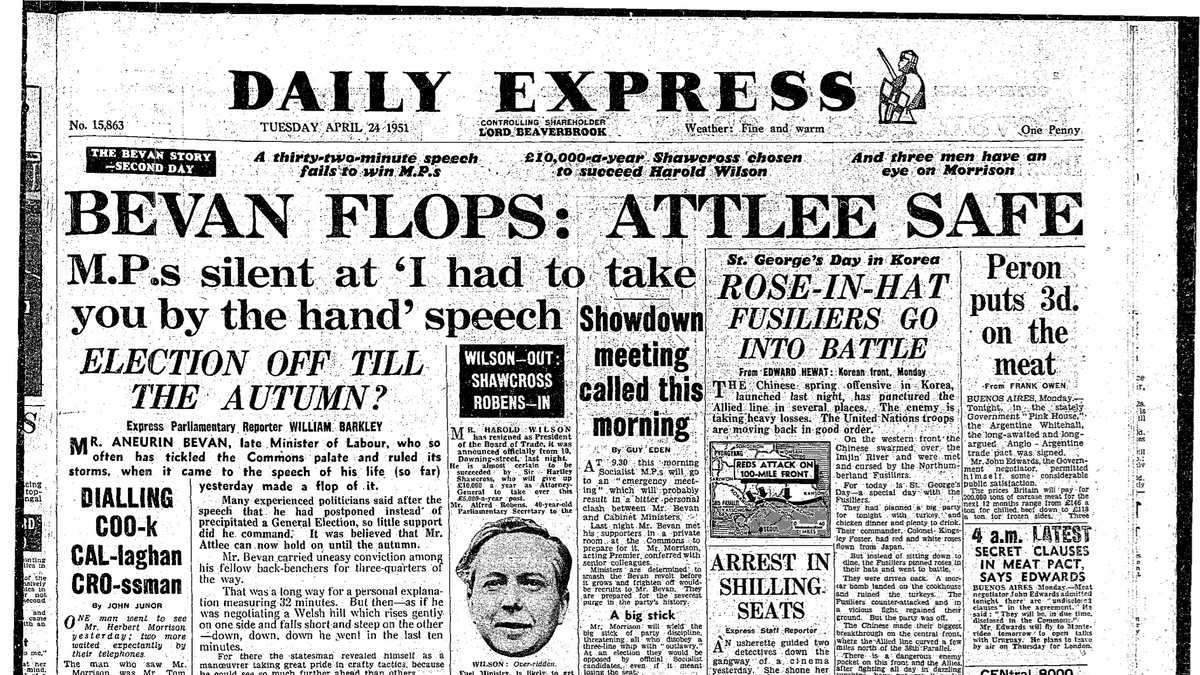 The Express agreed that 'Bevan Flops: Attlee Safe'‘Bevan who so often has tickled the Commons palate and ruled its storms when it came to the speech of his life (so far) yesterday made a flop of it.