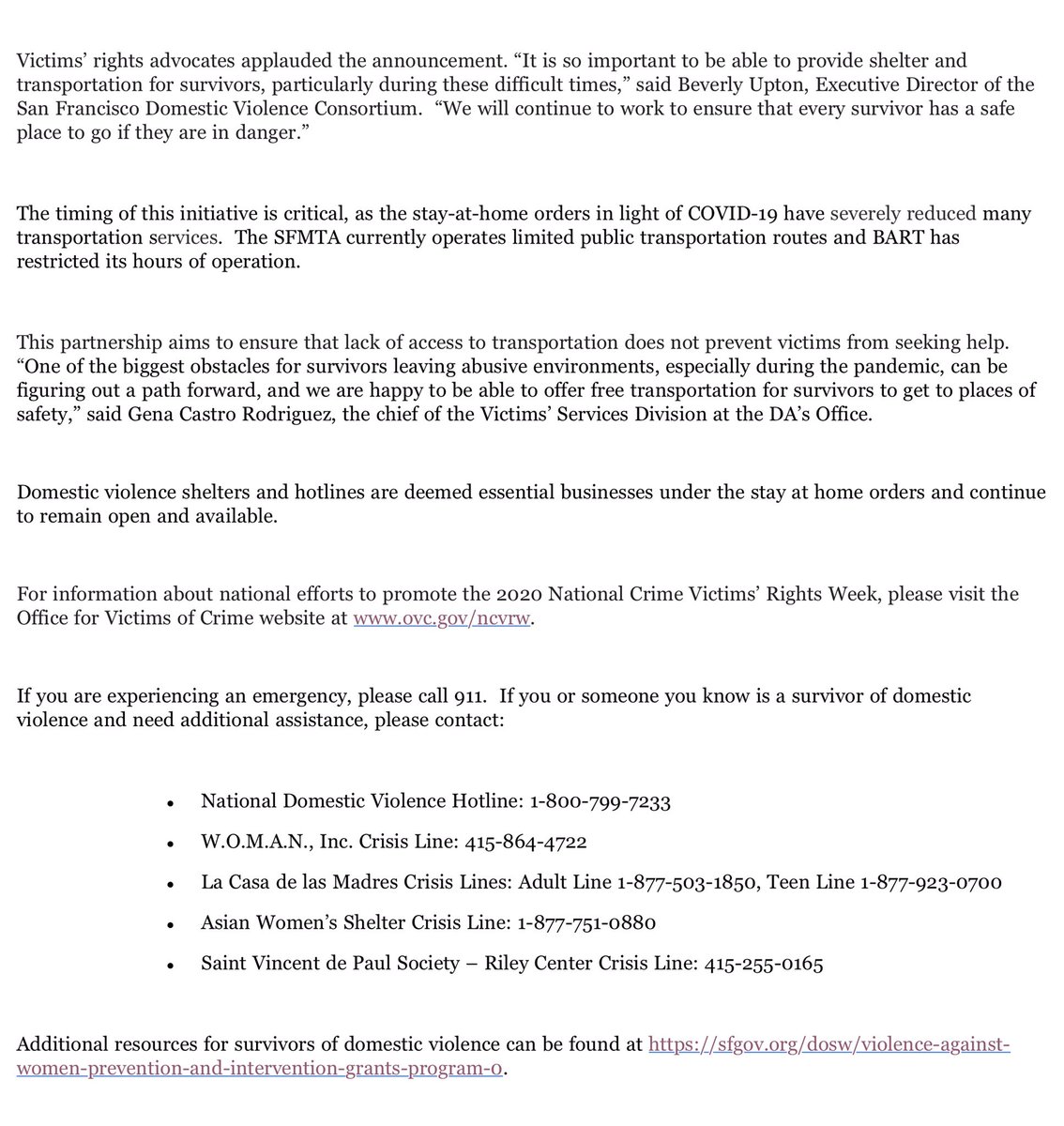 aims to ensure that lack of access to transportation does not prevent victims from seeking help.  “One of the biggest obstacles for survivors leaving abusive environments, especially during the pandemic, can be figuring out a path forward, and we are happy to be able to offer free transportation for survivors to get to places of safety,” said Gena Castro Rodriguez, the chief of the Victims’ Services Division