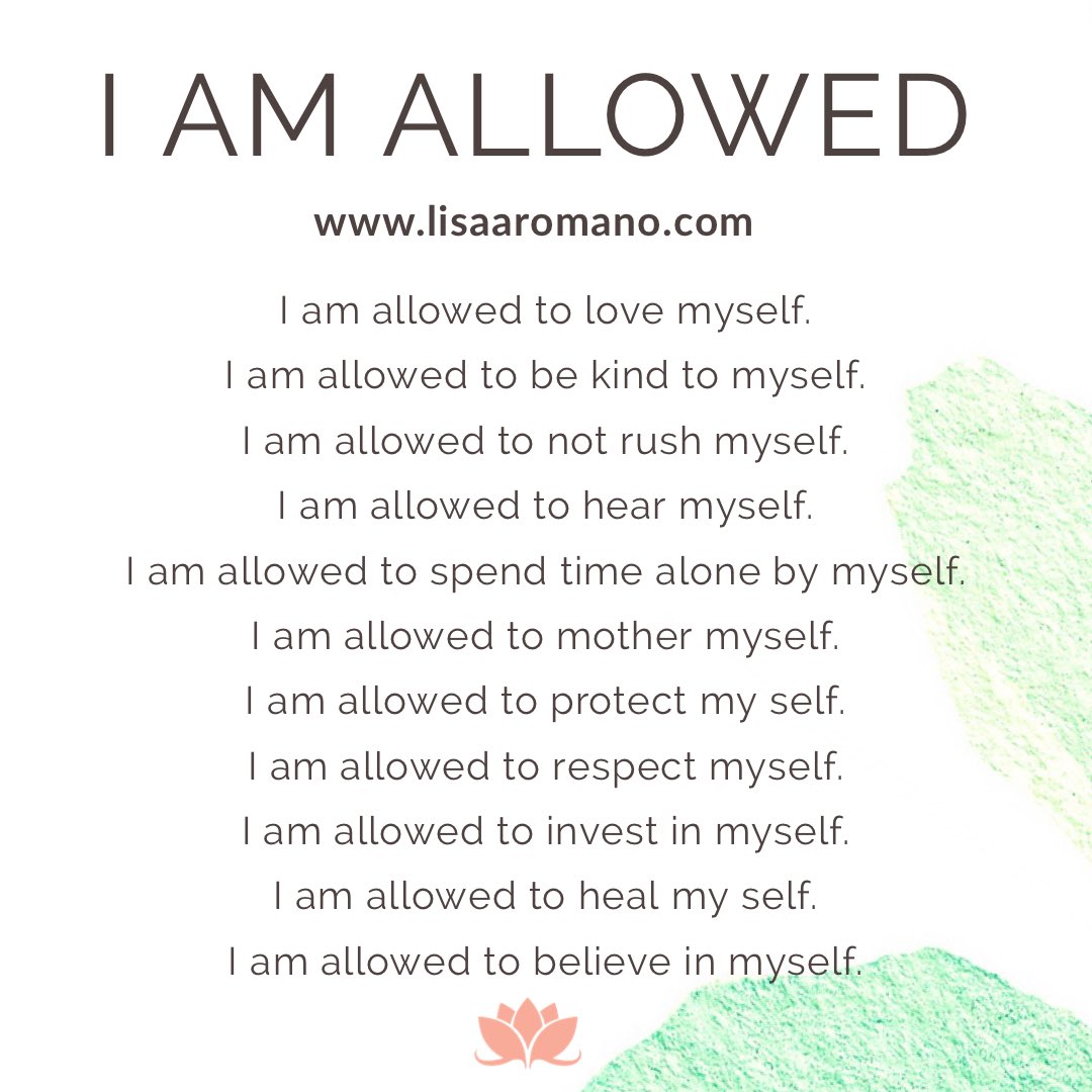 Lisa A Romano I Am Allowed To Love Myself And So Are You Selfcare Selflove Selfhelp Selfconfidence Selfesteem Codependencyrecovery Codependentnomore T Co Ugblug6evy