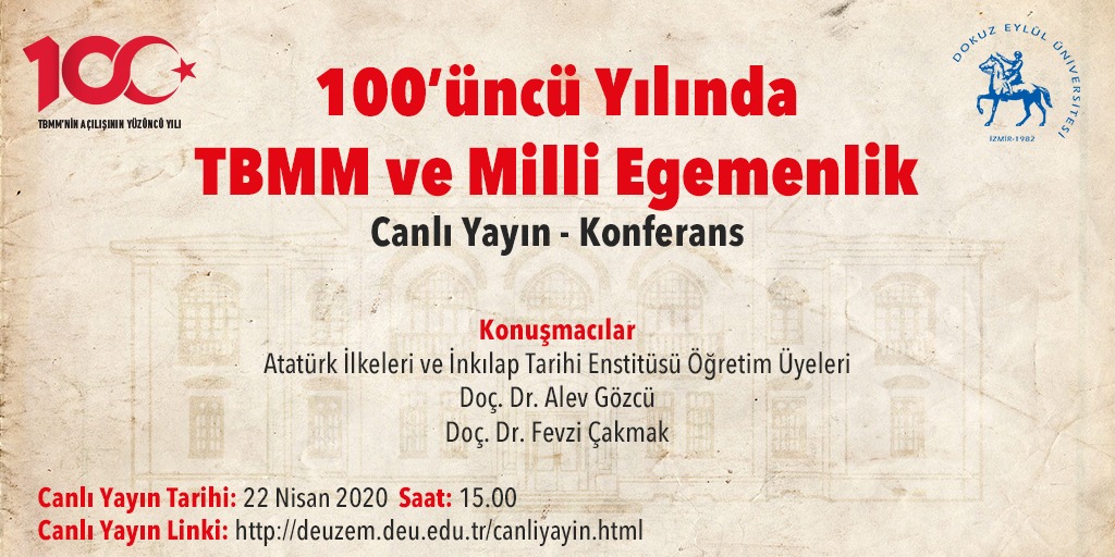 universitemDEU's tweet photo. Gazi Meclisimizin 100'üncü Kuruluş Yılı etkinliklerimizi online olarak gerçekleştiriyoruz. Etkinliklerimizin ilki "100'üncü Yılında TBMM ve Milli Egemenlik" konferansı. Canlı yayınlanacak programımıza saat 15.00'da https://t.co/ApOLDIQjkI linkinden erişebilirsiniz.#23NisanEvimde https://t.co/eAcmFJxnPE