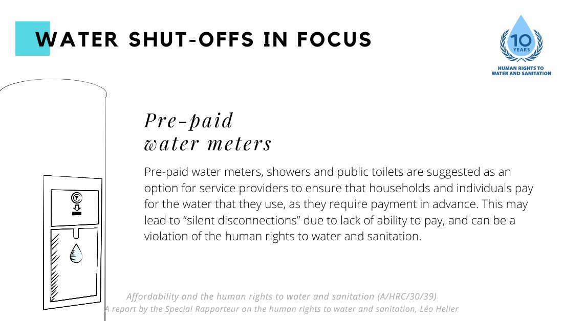 During many of my country visits, I have seen pre-paid water meters. It is crucial that these systems do not result in ‘silent disconnections’ - which are a human rights violation.