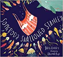 Somebody Swallowed Stanley by Sarah Roberts and Hannah Peck is the story of a plastic bag who ends up in the ocean. A wonderful picture book that explains to young children about the impact of plastic pollution.  #EarthDay    #LiverpoolReads