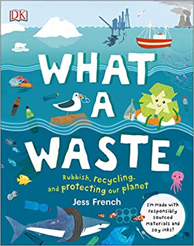 What a Waste by Jess French is a comprehensive guide for children about waste, recycling, renewable energy and other ecological issues. Learn about what we've done wrong for our planet and how we're starting to put things right.  #EarthDay    #LiverpoolReads