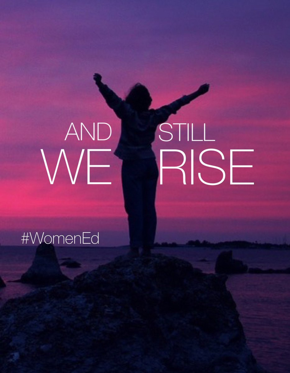 And finally 9) Some days are hard. Some days are an absolute brutal slog to just survive. Some days are a scream and cry and wail in sheer frustration and panic and fear day. And still - we rise.  @WomenEd 8/n