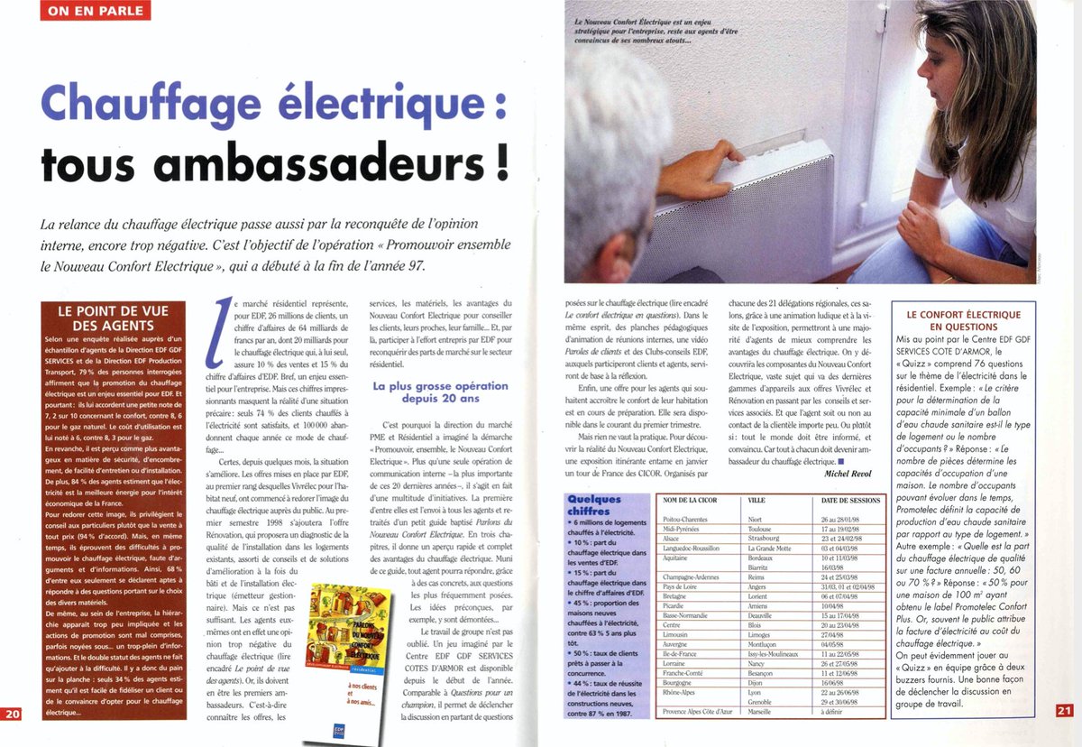 EDF mène en interne, auprès des agents, des actions de communication afin de développer le chauffage électrique. En 1998, pour EDF, il faut aussi reconquérir "l'opinion interne, encore trop négative". C'est l'opération "promouvoir ensemble le Nouveau Confort Électrique"