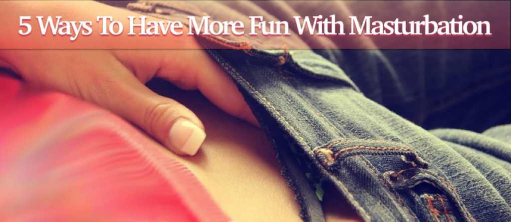 5 Ways To Have More Fun With Masturbation amandacarrington.com/5-ways-to-have…