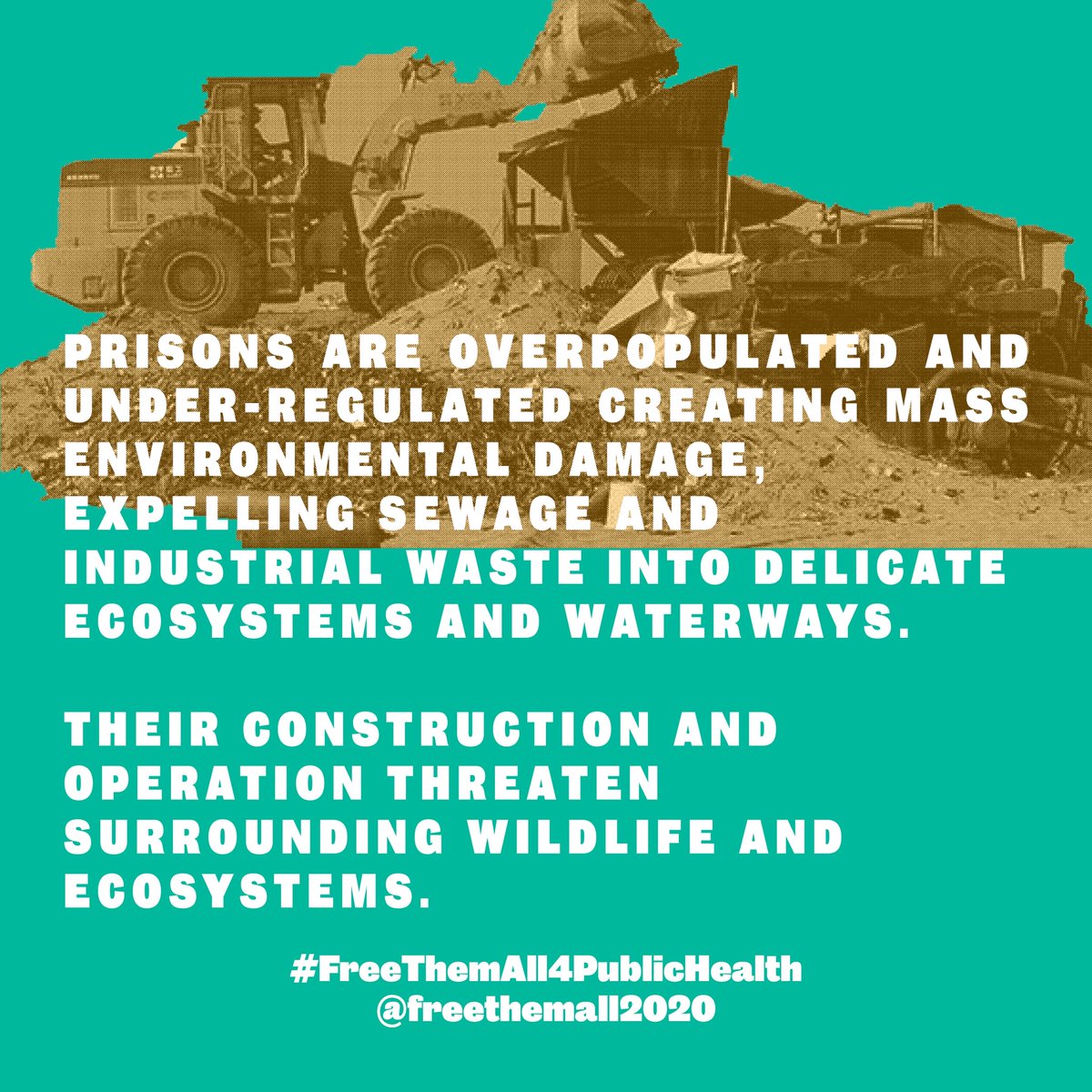 Prisons are overpopulated and under-regulated creating mass environmental damage, expelling sewage, and industrial waste into delicate ecosystems and waterways. Their construction and operation threaten surrounding wildlife and ecosystems.