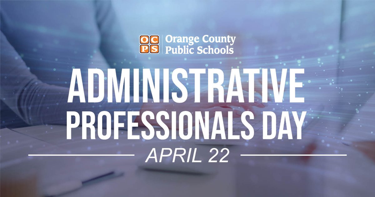 OCPSnews's tweet photo. Today is Administrative Professionals Day and we pay tribute to all of the amazing staff members who play a huge role in supporting the schools, students, teachers and families of Orange County Public Schools. Thank you for all you do! https://t.co/9AlG2UwzPz