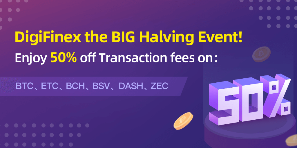 DigiFinex's tweet photo. From: 22 April to 20 May 2020 
DigiFinex the BIG Halving Event: Enjoy 50% off Transaction fees!😍 https://t.co/ld8kg4V5HW