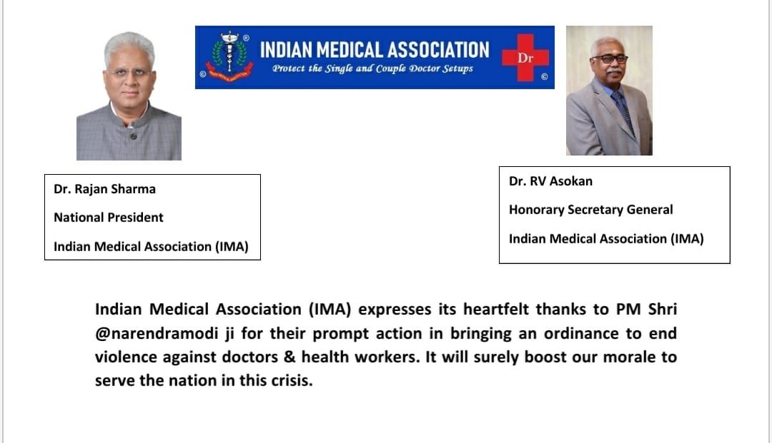 IMA expresses its heartfelt thanks to PM Shri <a href="/narendramodi/">Narendra Modi</a> ji for their prompt action in bringing an ordinance to end violence against doctors &amp; health workers. It will surely boost our morale to serve the nation in this crisis.