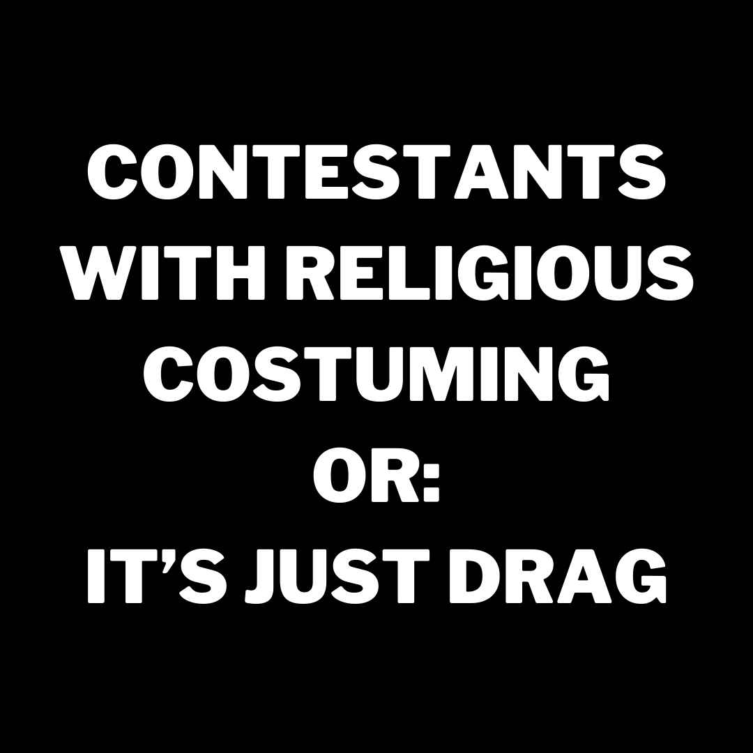 CATEGORY IS: It's Just Drag. How are queens referencing religion in their lewks?