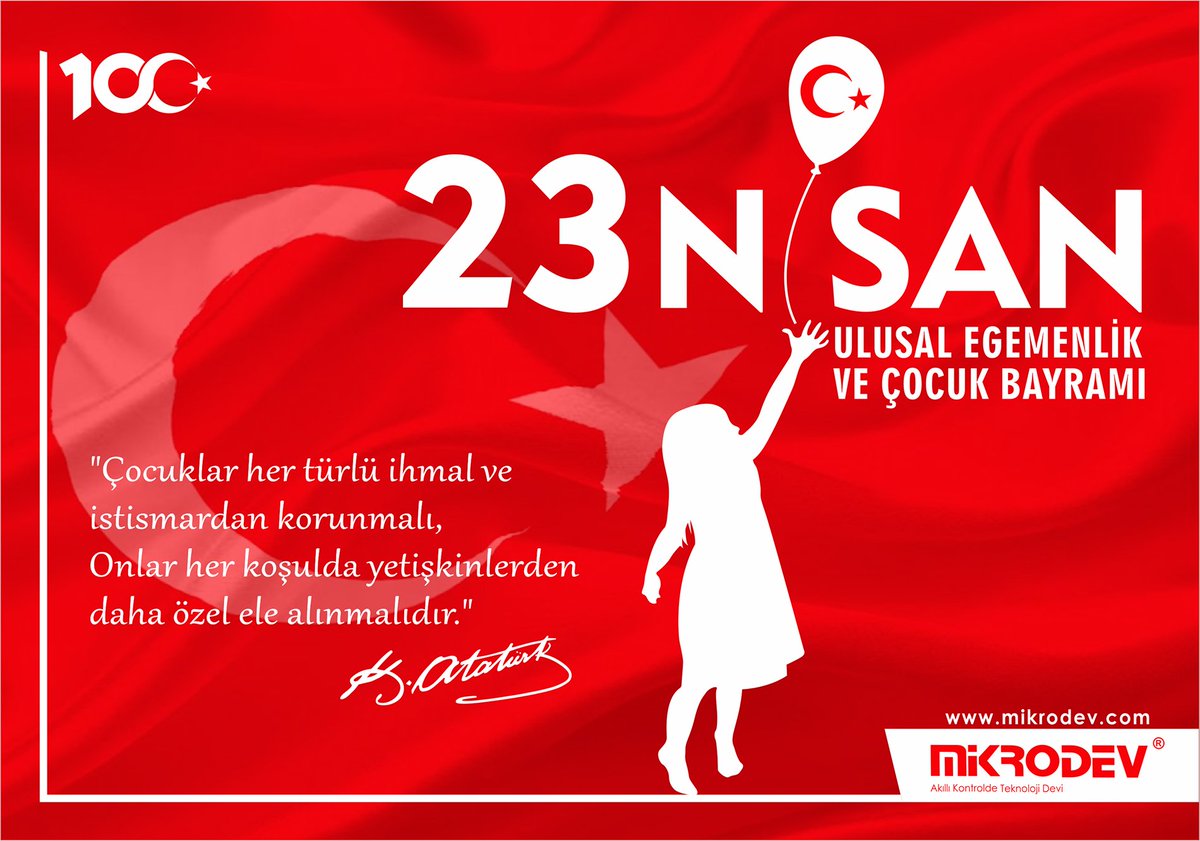 23 Nisan Ulusal Egemenlik ve Çocuk Bayramı'mızın 100. Yılı Kutlu Olsun.

#MİKRODEV #YERİÜRETİM #23NİSAN #100YıllıkEgemenlik