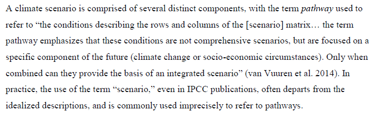  One of the most common errors made in discussing the RCPs is between scenarios (a fully articulate description of the future) & pathways (an element of that description, like future carbon dioxide concentrations)