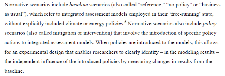  Also frequently misunderstood are baseline & policy scenarios. Each refers to alternative runs of an integrated assessment model & neither necessarily shows consistency with the real world, present or future. Confusion of models & the real world is endemic.