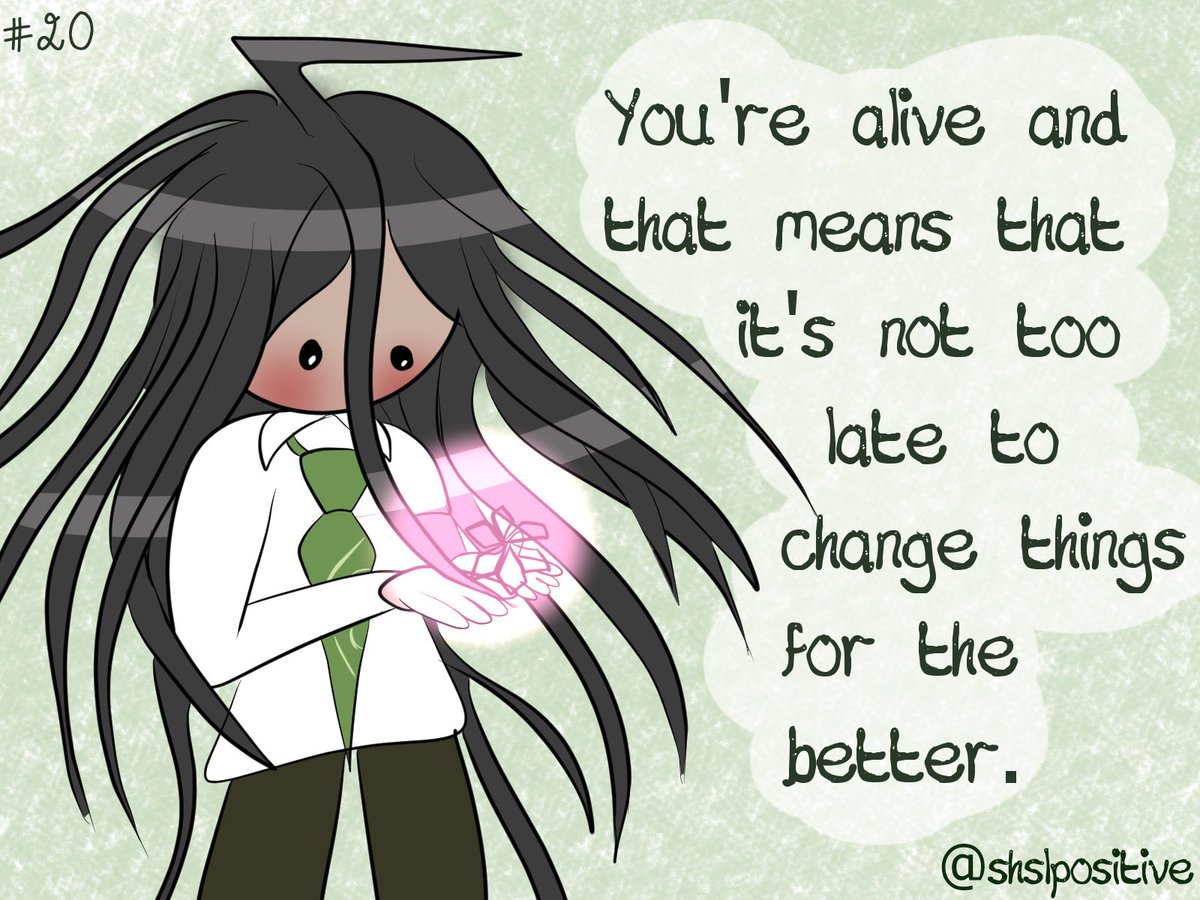 shslpositive's tweet photo. you're alive, and that means that it's not too late to change things for the better. 🖤 #danganronpa #positivity https://t.co/enjixzVMhU