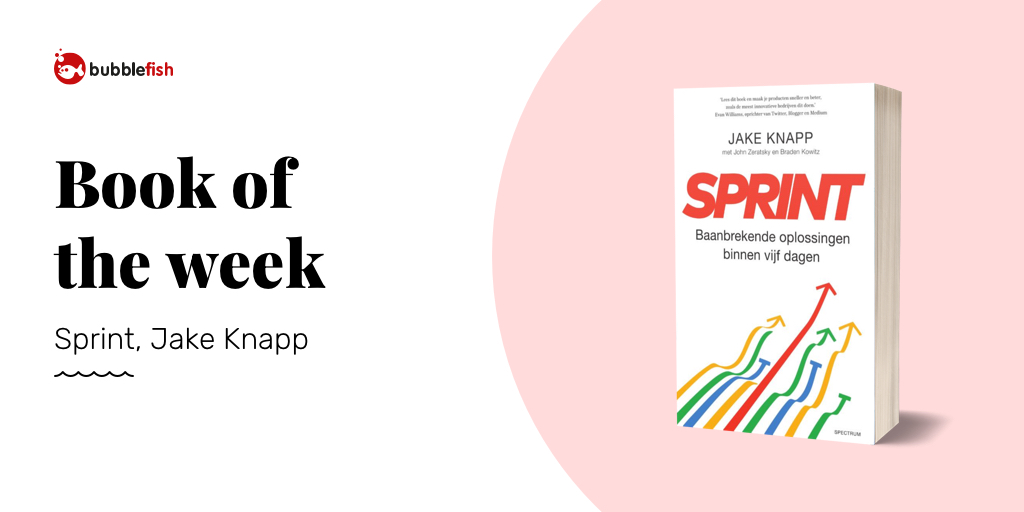 bubblefishnl's tweet image. #bookoftheweek Als je meer wilt weten over hoe je in 5 dagen een product valideert met een Design Sprint, lees dan eens 'Sprint' van auteur 'Jake Knapp'. Super leerzaam! Het E-boek bestel je via: bit.ly/2XVH0It #designsprint #jakeknapp #digitalagency #bubblefish