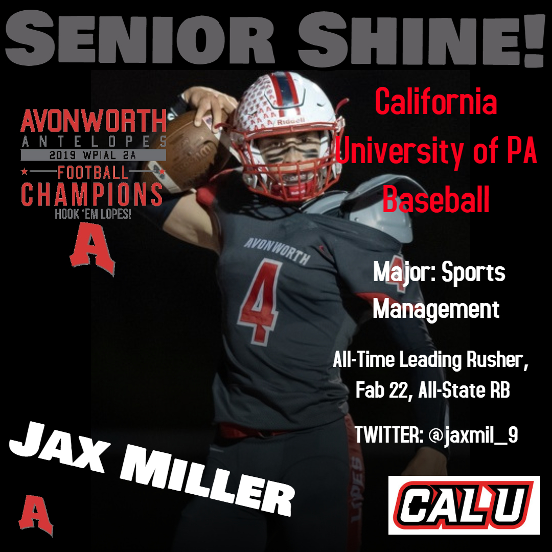 ❗️SENIOR SHINE❗️ <a href="/jaxmil_9/">Jax Miller</a> is leaving <a href="/AvonworthFB/">Avonworth Football</a> as 1 of the most accomplished players,ever.Rushing for over 2k and scoring 28 TDs in his SR. szn, Jax earned FAB 22,PA All-State,&amp; <a href="/MaxPreps/">MaxPreps</a> Small School All-American. @CALU_baseball is getting an absolute workhorse! #HookEmLopes