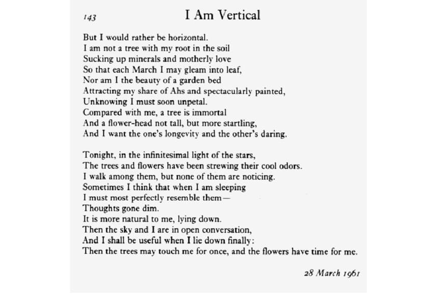 #nationalpoetrymonth
poem for April 22nd
"I Am Vertical" by Sylvia Plath