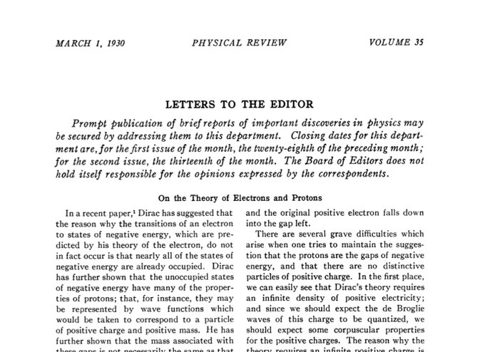 In one of Dirac's first papers after the discovery of his eponymous equation, he explored the idea of the proton being the positively charged anti-particle of the electron. But a 1930 paper by Oppenheimer pointed out problems with this interpretation. https://journals.aps.org/pr/abstract/10.1103/PhysRev.35.562
