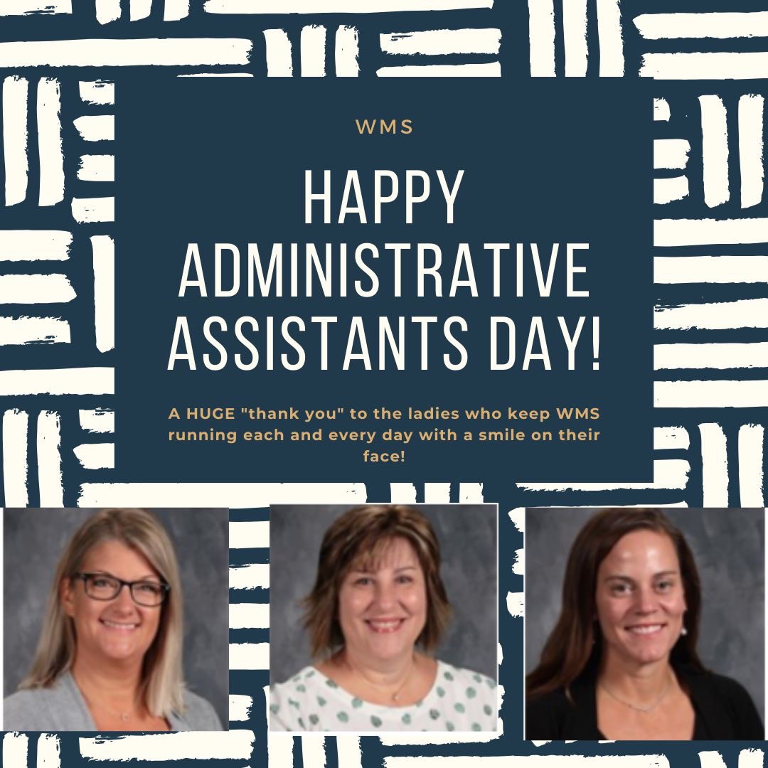 Happy Administrative Assistants Day!  We are SO thankful you are at WMS! Who knows where we'd be without you?! #AdministrativeAssistantsDay #MSDR9 #WMSEaglesSoar