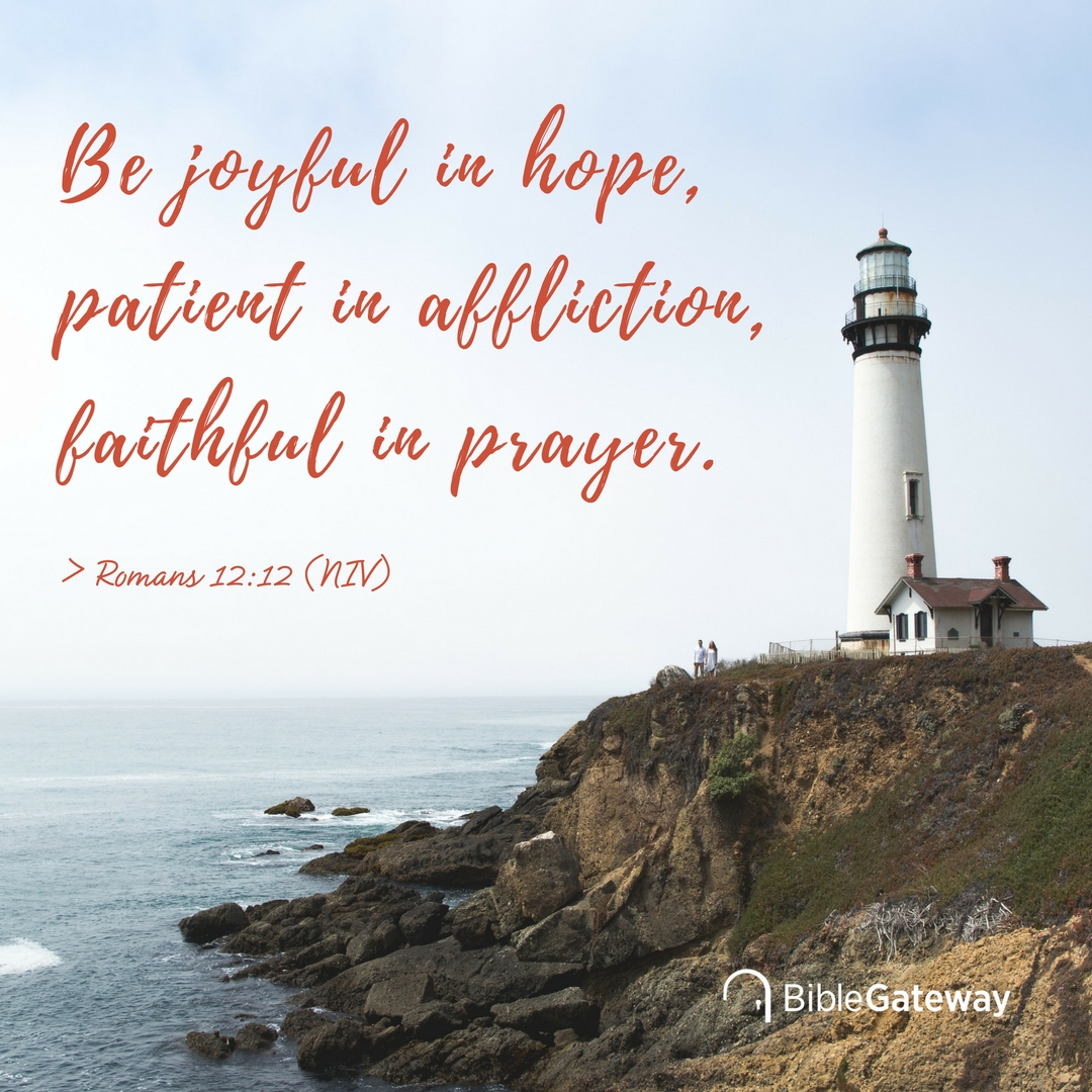 Be joyful in hope, patient in affliction, faithful in prayer. - Romans 12:12 (NIV)          

#hope #patience #faith #bgfearnot #wordsofhope <a href="/museumofBible/">Museum of the Bible</a>  biblegateway.com/passage/?searc…