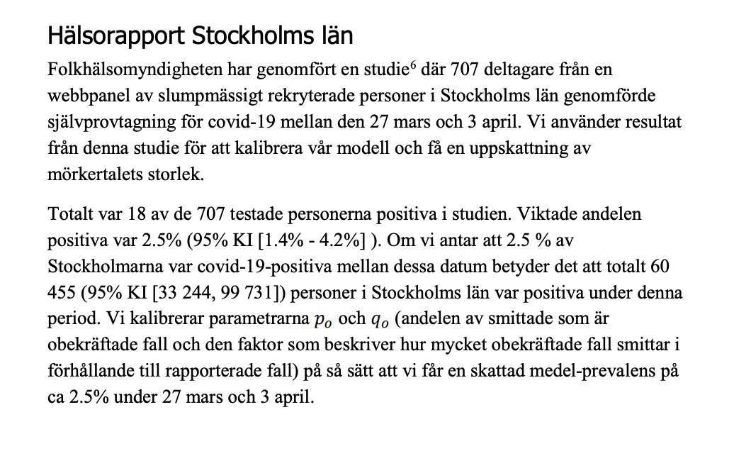 7/ To solve for the parameters p_o (fraction of total cases that are unreported) and q_o (infectiousness of unreported cases), they rely on a study from  @Folkhalsomynd showing 2.5% of pop. in Stockholm Län tested positive for an active infection between March 27th and April 3rd.