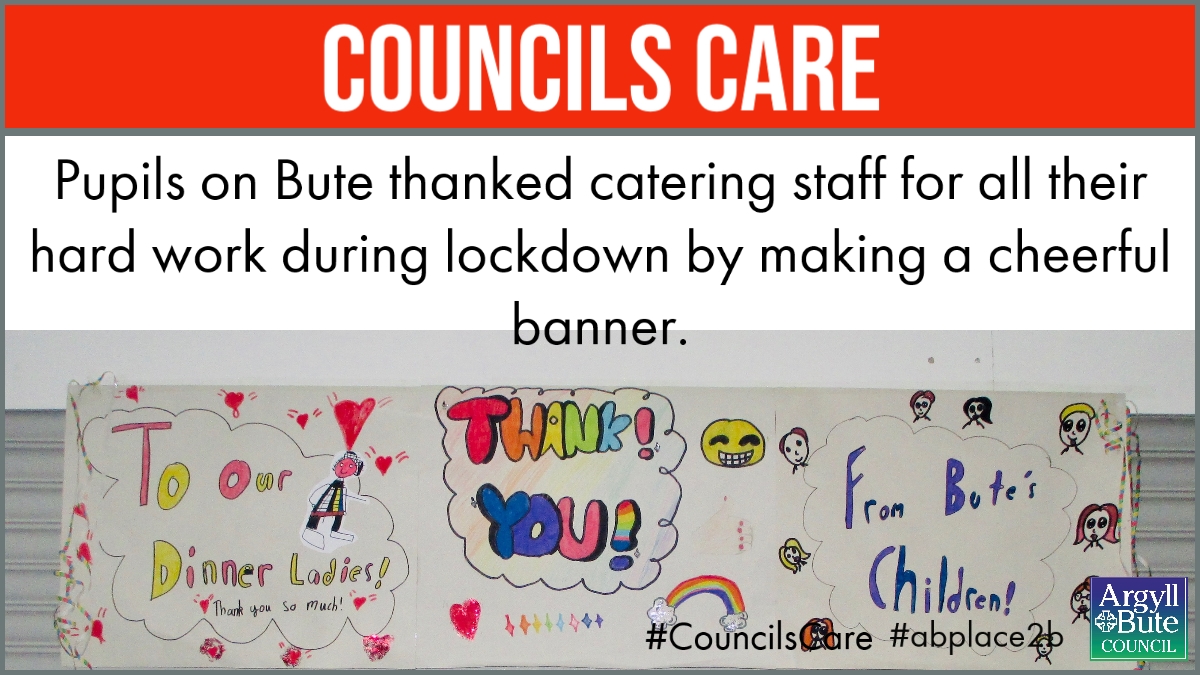 argyllandbute's tweet image. Pupils attending Bute’s hub school showed their appreciation for catering staff working at the school during lockdown, by creating a cheerful banner thanking them for all their hard work. This was all done while keeping to social distancing measures. #CouncilsCare #abplace2b