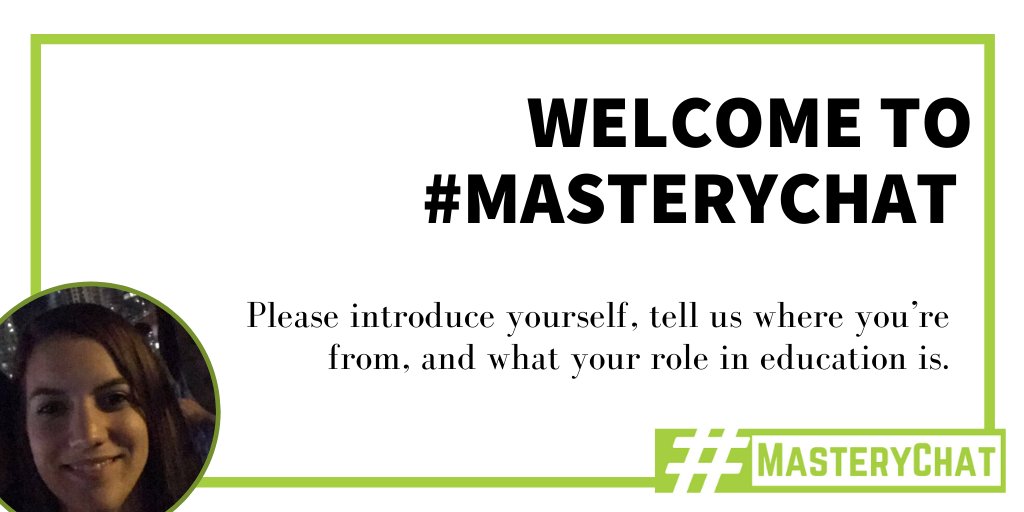 meghan_hosey's tweet photo. Welcome to #masterychat! Please introduce yourself, tell us where you're from, & what your role in education is. https://t.co/N4CoeO2QKi