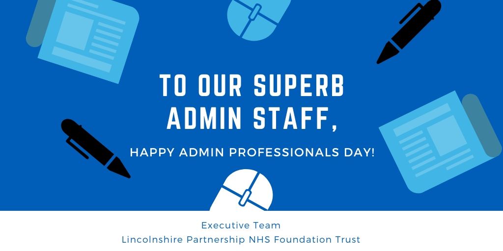 LPFTNHS's tweet photo. From all members of the Exec Team: Thank you to all admin staff. You help us keep the organisation going in these difficult times and you're the bedrock of @LPFTNHS Your help is vital to providing quality patient care #WorldAdminDay 👏 https://t.co/N68HZzJi6p