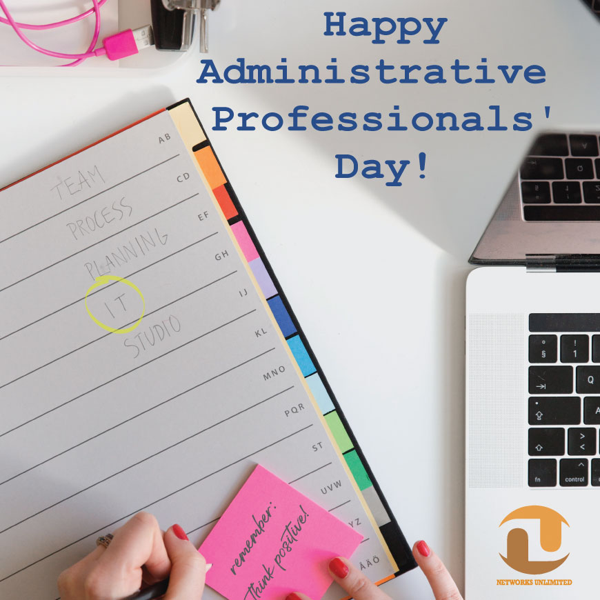 Happy Administrative Professionals' Day! Although today may look different than normal (i.e., working from home!), thank you for all you do. 

#HappyAdministrativeProfessionalsDay #AdminProDay #WeMakeITSimple #NetworksUnlimited #BusinessTechnology #Firewall #CyberSecurity