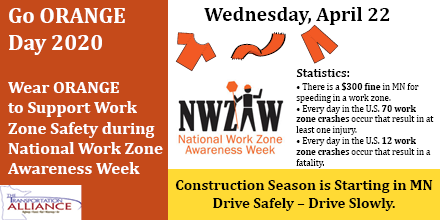MNTransportAll's tweet photo. Happy #GoOrangeDay Minnesota! 

April 20-24 is National Work Zone Awareness Week. Each year in the U.S., a work zone crash occurs once every 5.4 minutes. 

You can make a difference. Slow down, pay attention, and drive safe.
#NWZAW #GoOrangeDay2020 https://t.co/E47EEemxUk