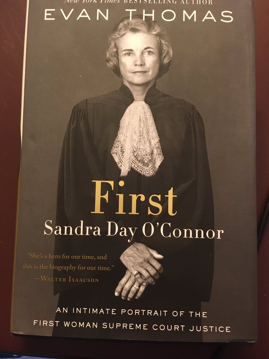 Suggestion for April 22 ... First: Sandra Day O’Connor (2019) by Evan Thomas.